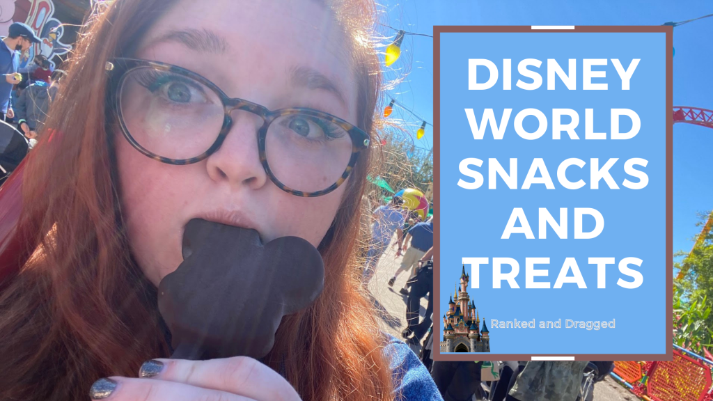 Disney World Snacks and Treats (Ranked and Dragged)